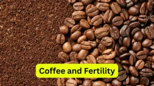 Coffee and Fertility