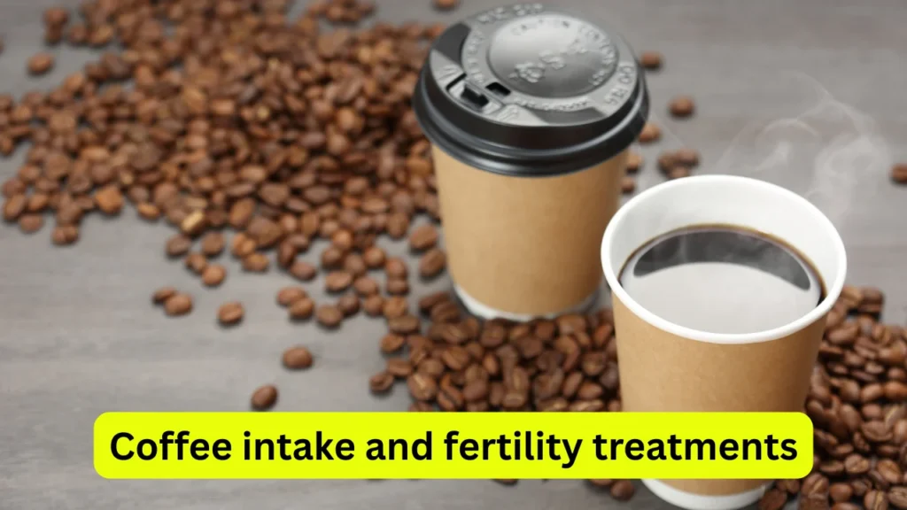 Coffee intake and fertility treatments