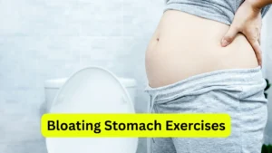 Bloating Stomach Exercises