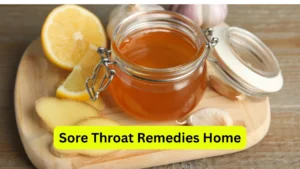 Sore Throat Remedies Home