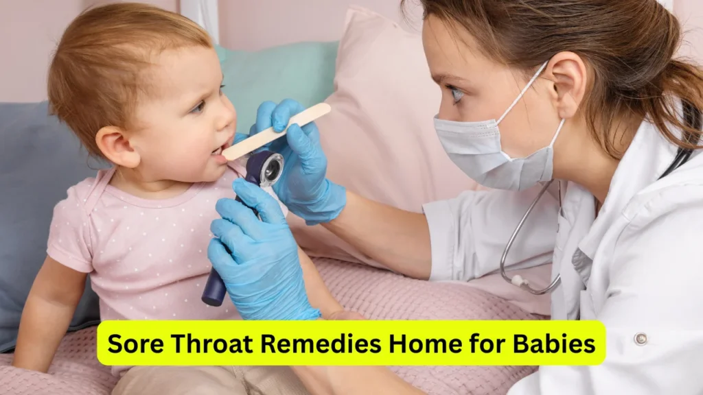 Sore Throat Remedies Home for Babies