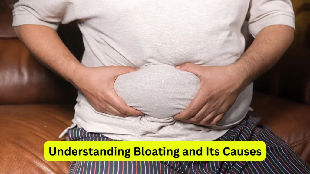 Understanding Bloating and Its Causes
