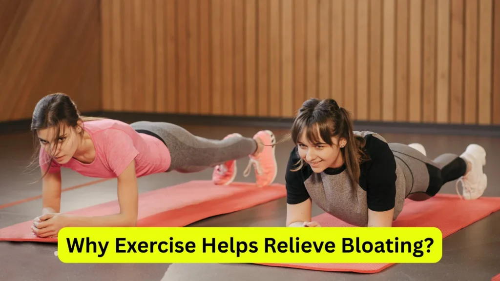 Why Exercise Helps Relieve Bloating?