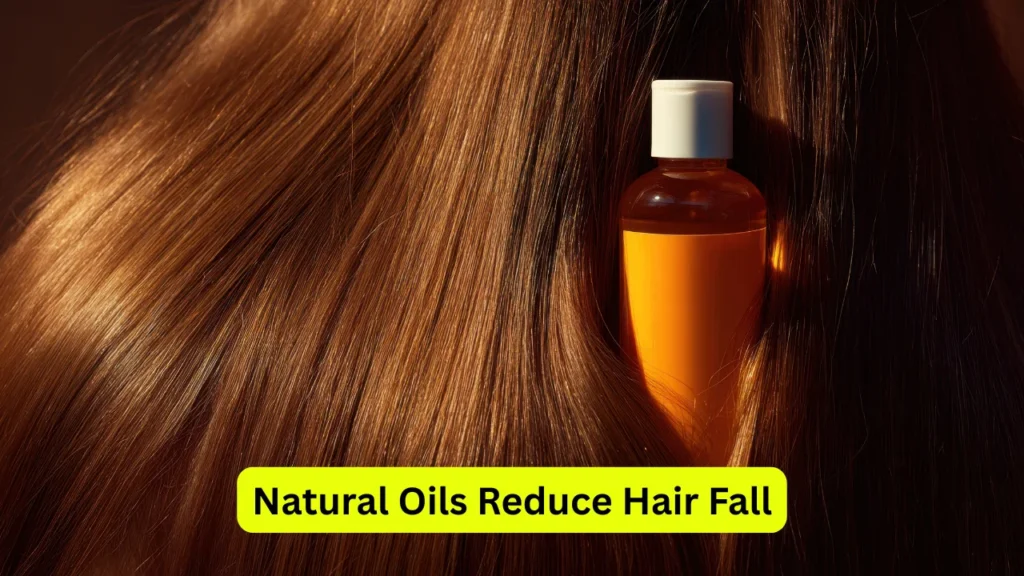 Natural Oils Reduce Hair Fall